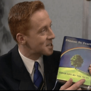 Dinnae Be Feart - Grab Life By the Nuts (The High Life, BBC)