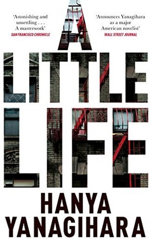 A Little Life (2015) - Hanya Yanagihara